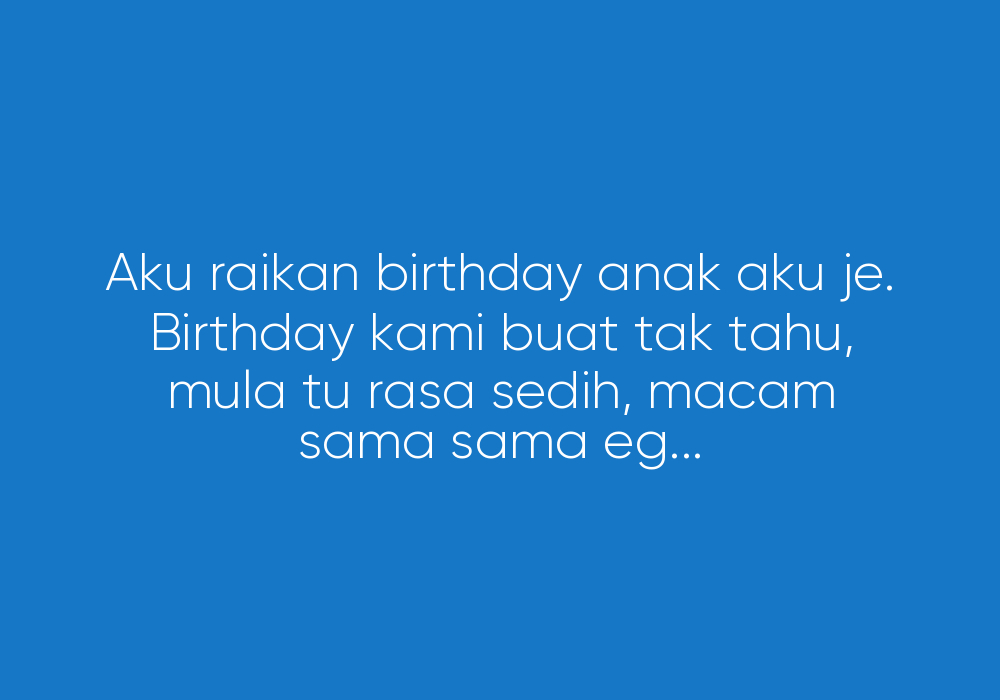 Kerana Tak Wish Birthday Aku Nekad Cerai