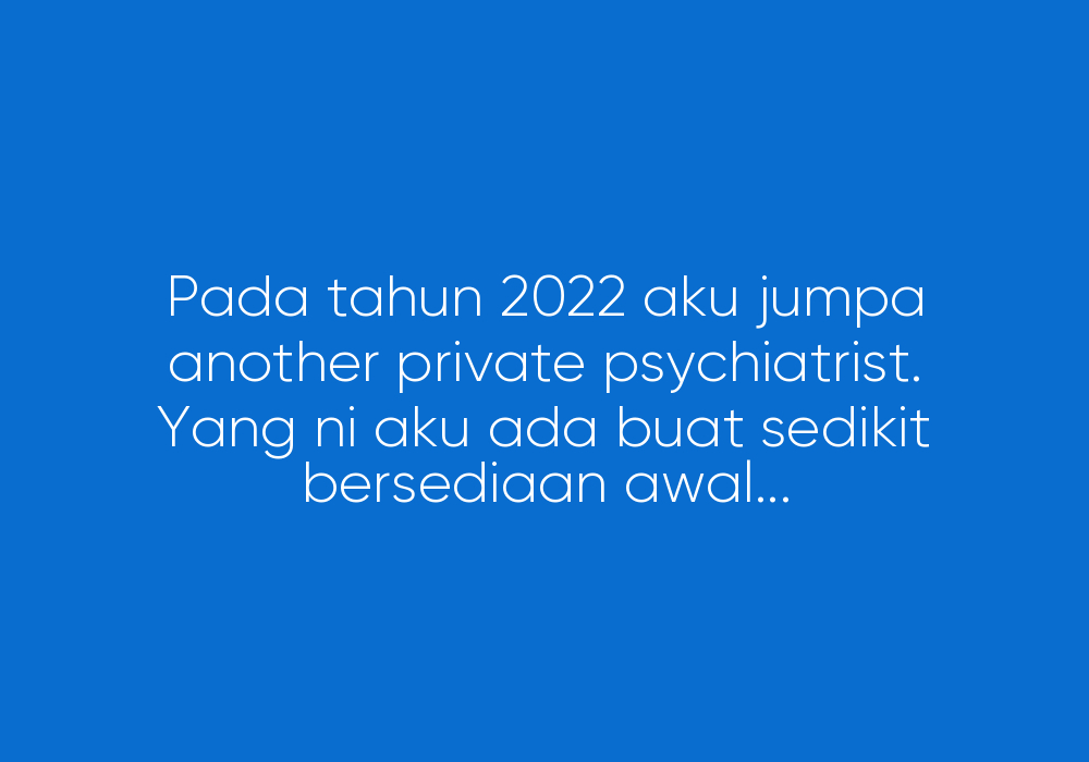 Tips Untuk Berjumpa Psychologist & Psychiatrist