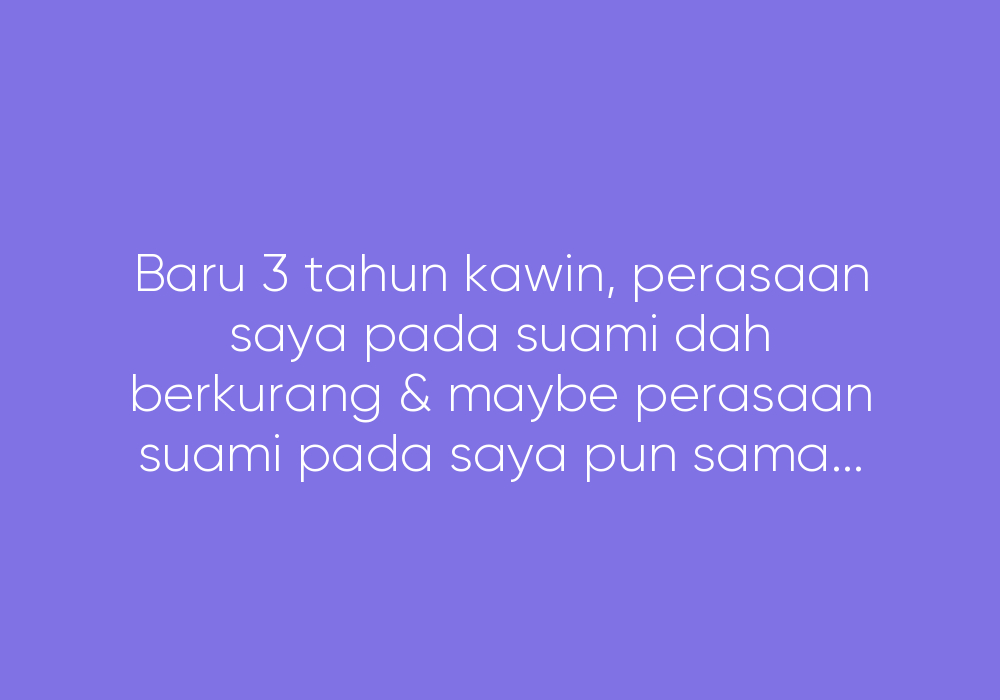 Suami & Isteri Yang Kian Menjauh