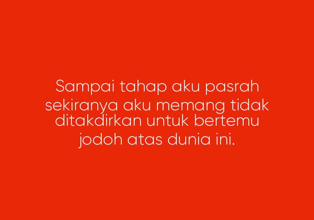 36 Tahun, Masih Sendiri: Teruk Sangat Ke?