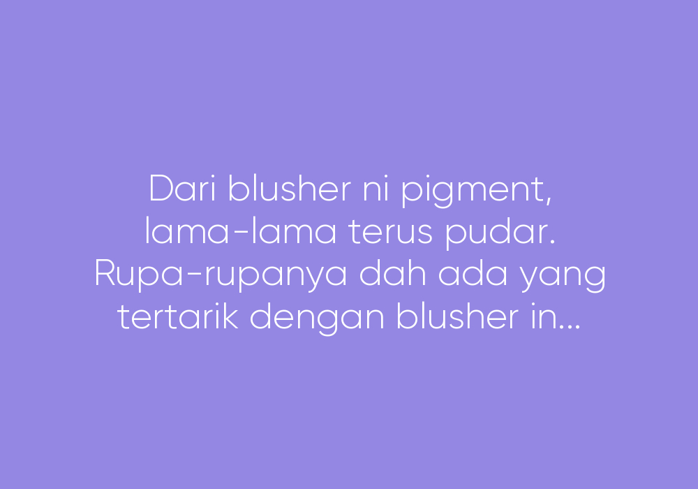 Kisah Blusher