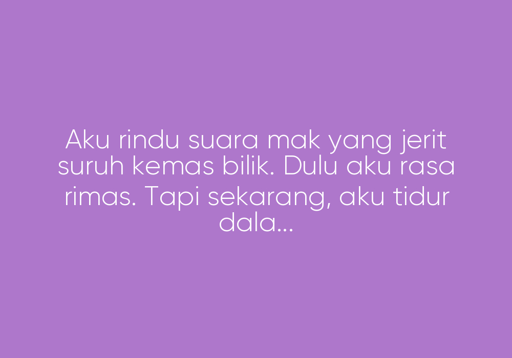 Aku Rindu “Rumah” Walaupun Aku Duduk Dalam Rumah