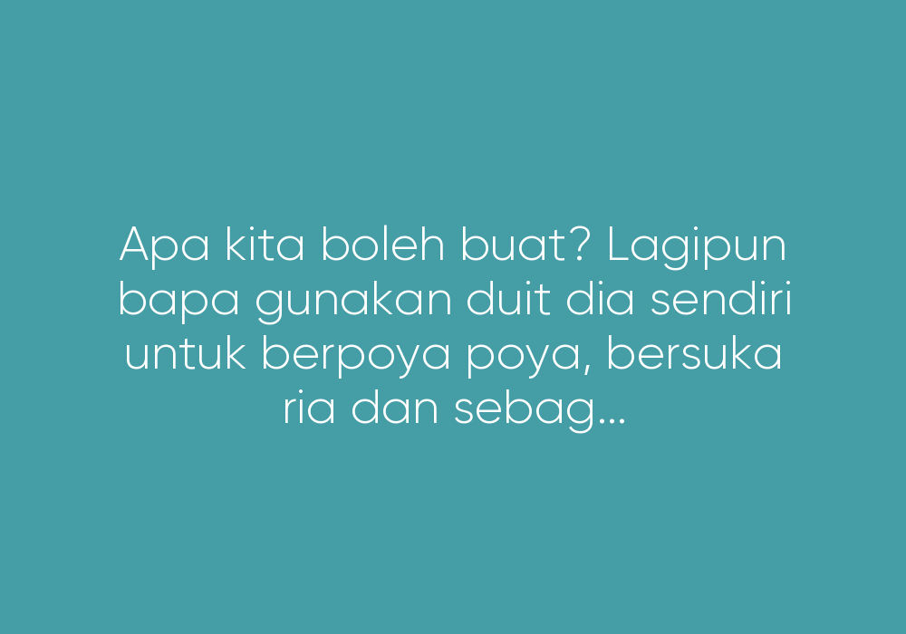 Bapa Berhutang Untuk Berfoya-foya
