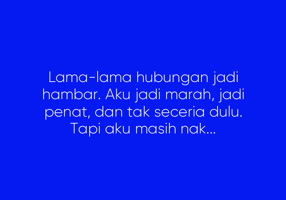 Aku Masih Sayang, Tapi Luka Aku Tak Nampak Di Mata Dia.