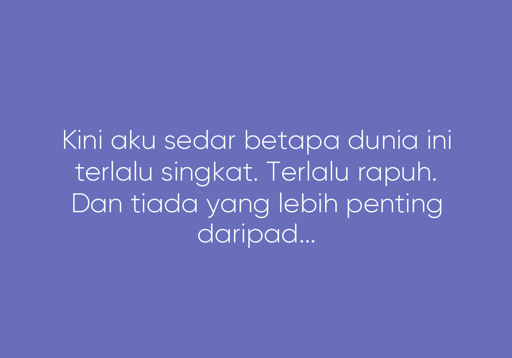 Dulu Aku Buta, Kini Aku Rindu