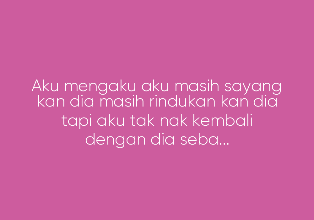 Suka Tapi Tak Nak Kembali