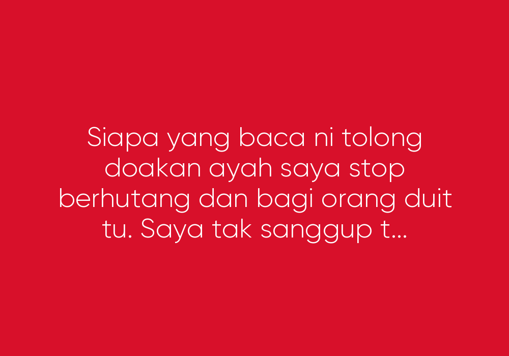 Doakan Ayah Saya Berubah & Keluarga Saya Bahagia Macam Dulu