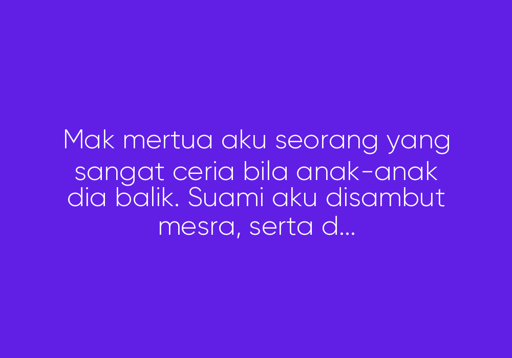 Aku Masih Orang Luar Selepas Hampir 10 Tahun Berkahwin