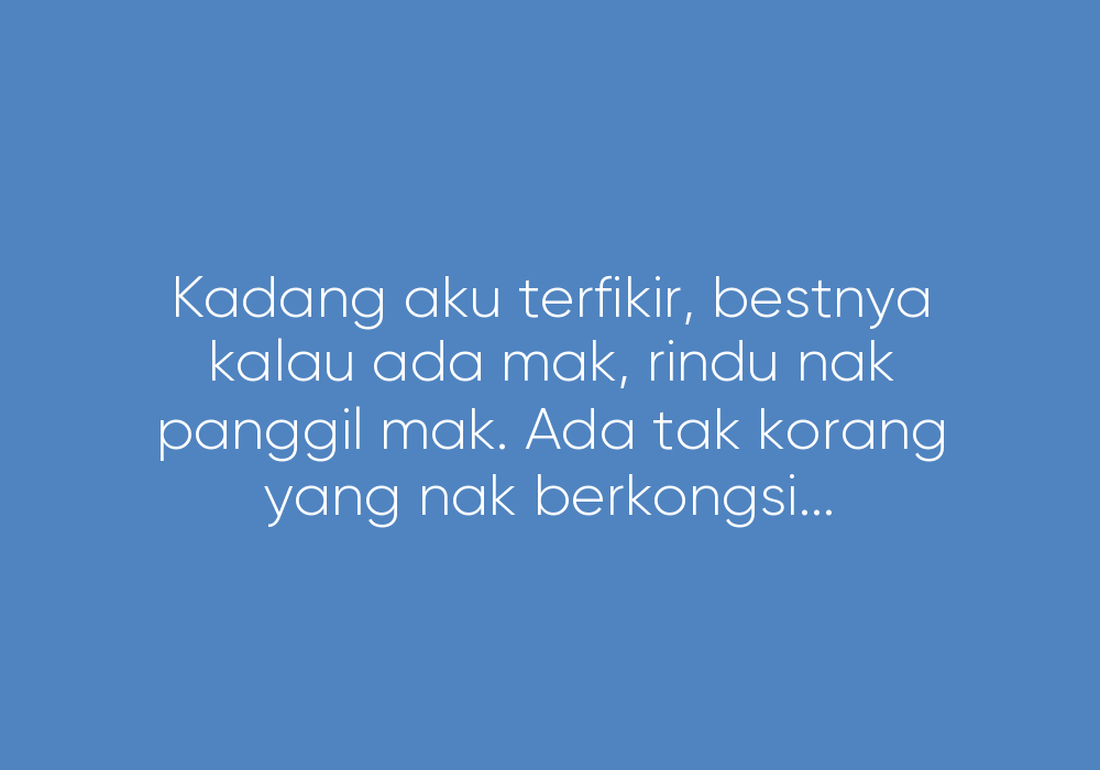 Hilang Ibu Bagai Hilang Separuh Nyawa