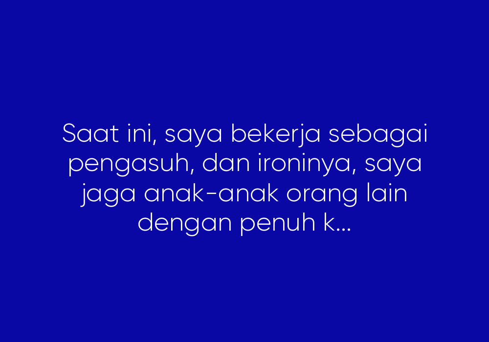 Termakan Janji Manis, Kini Derita yang Ditanggung