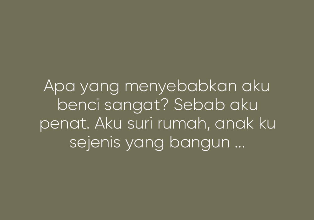 Rasa Benci Nak Ada Anak Lagi Dengan Suami