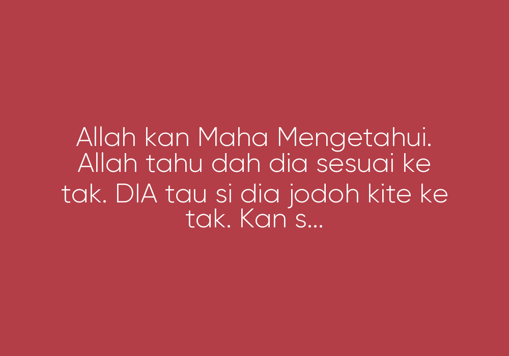 Adik, Jangan Mudah Sangat Nak Bercinta
