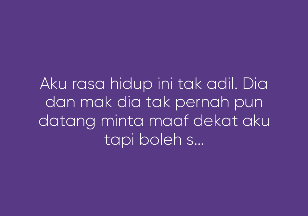 Hidup Memang Tak Adil