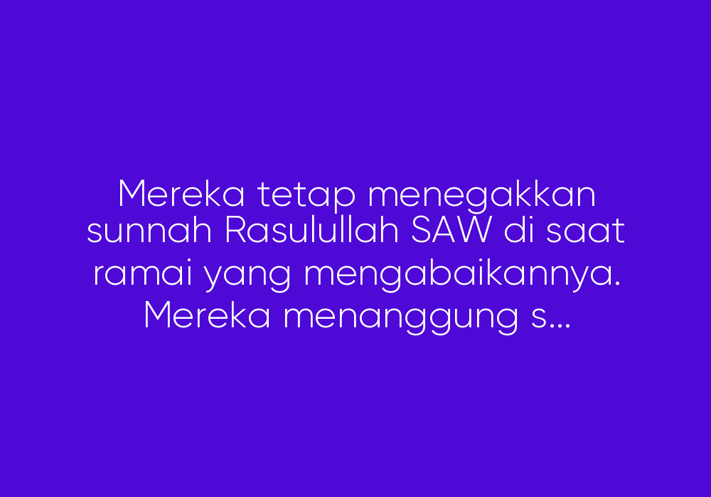 Islam Bermula Dalam Keadaan Asing & Akan Kembali Asing