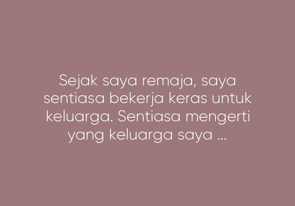 Keluarga Sangka Saya Lebihkan Kawan-kawan